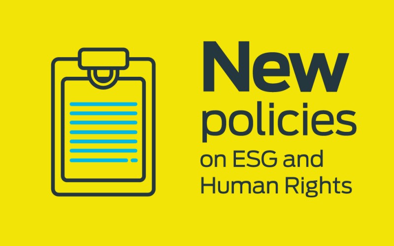 New policies on ESG and Human Rights